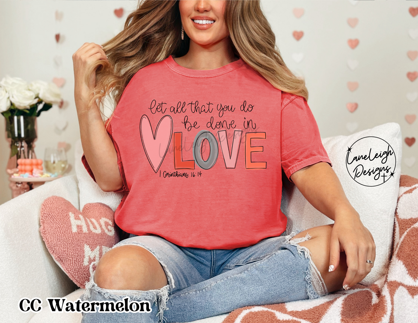 Let ALL you do be done in LOVE Shirt