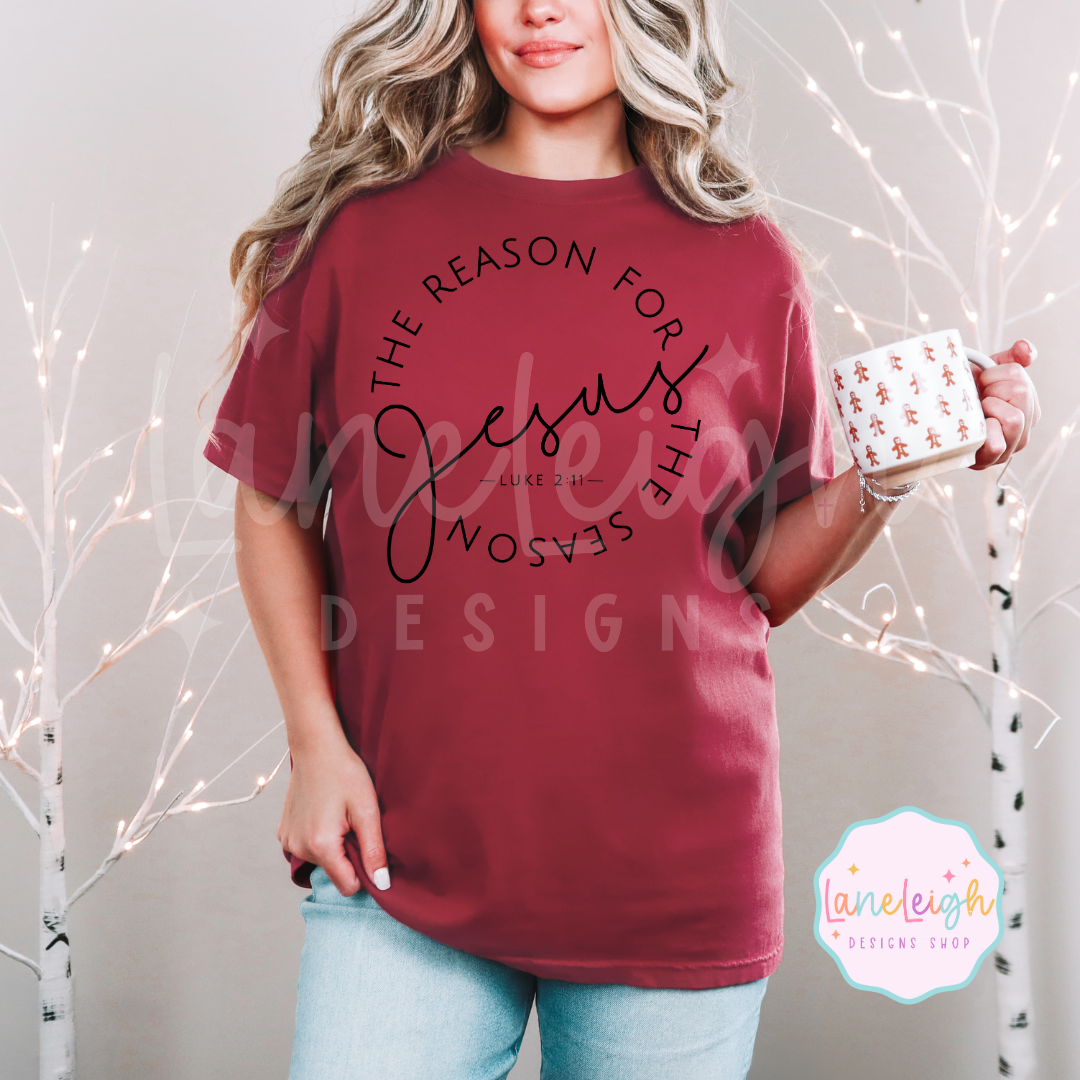 Jesus, the Reason for the Season Tee